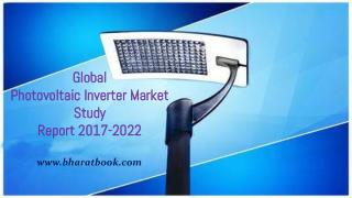 Global Photovoltaic Inverter Market Study Report 2017-2022