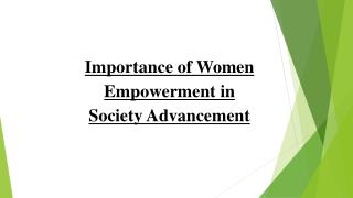 Importance Of Women Empowerment In Society Advancement