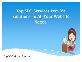 Top SEO Services Provides Solutions to all Your Website Needs