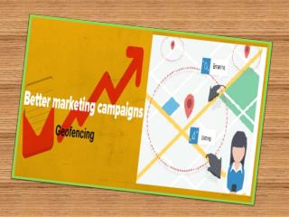 Marketing Campaigns by Geofencing – And Its Various Benefits