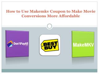 How to Use Makemkv Coupon to Make Movie Conversions More Affordable