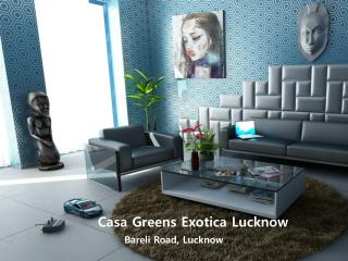 Residental Appartment Lucknow - Casa Green Exotica