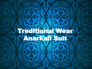 Treditional Wear Anarkali Suit