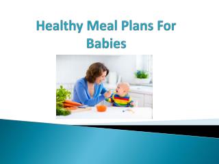 Healthy Meal Plans For Babies