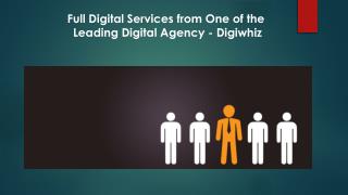 Full Digital Services from One of the Leading Digital Agency – Digiwhiz