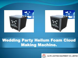 Wedding party helium foam cloud making machine