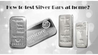 How to test silver bars at home?