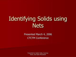 Identifying Solids using Nets