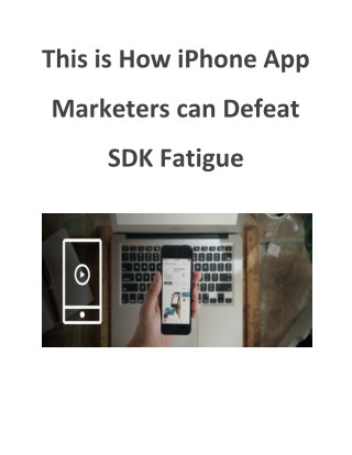 This is How iPhone App Marketers can Defeat SDK Fatigue