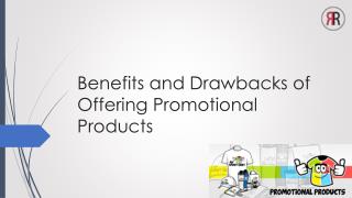 Benefits and Drawbacks of Offering Promotional Products
