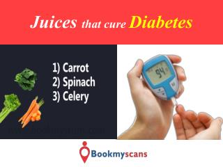 Stay Healthy! - Cure Diabetes with these Juices - BookMyScans