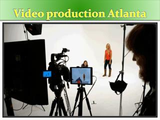 Video production Atlanta