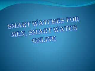 Smart Watches For Men,Smart Watch Online 