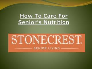 How To Care For Senior’s Nutrition