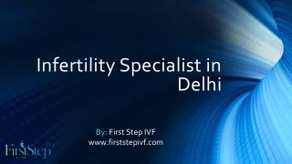 Infertility Specialist in Delhi |Infertility Clinic in India