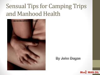 Sensual Tips for Camping Trips and Manhood Health