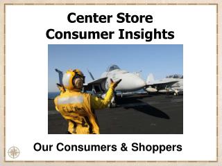 Center Store Consumer Insights