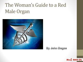 The Woman’s Guide to a Red Male Organ