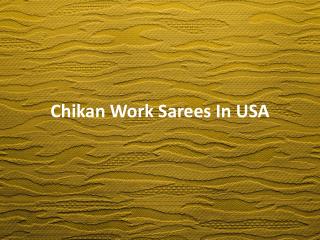 Chikan Work Sarees In USA
