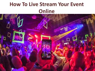 How to Live Stream Your Event Online