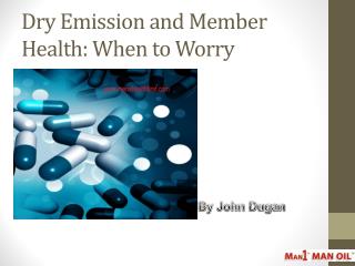 Dry Emission and Member Health: When to Worry