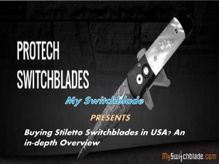 Buying Stiletto Switchblades in USA? An in-depth Overview