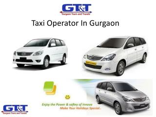 Taxi Operator In Gurgaon- Gurgaon Tours and Travels