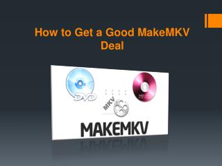 How to Get a Good MakeMKV Deal