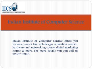 IICS - Web Design, Animation, Hardware & Networking, Digital Marketing Course & More