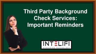 Availing Third Party Background Check Services:Important Reminders