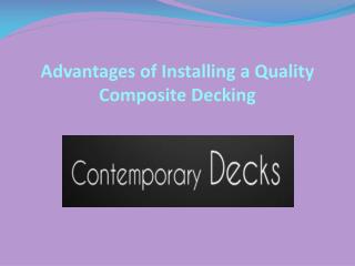 Advantages of Installing a Quality Composite Decking