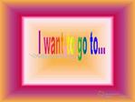 I want to go swimming