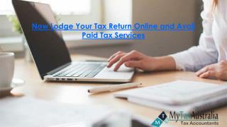 Now Lodge Your Tax Return Online and Avail Paid Tax Services