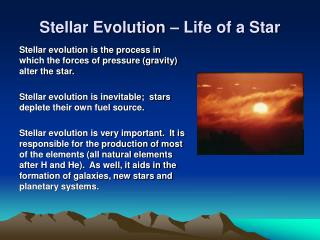 Stellar Evolution – Life of a Star
