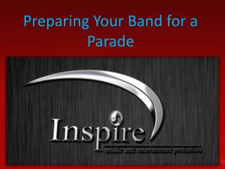 Preparing Your Band for a Parade