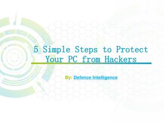 5 Simple Steps to Protect Your PC from Hackers