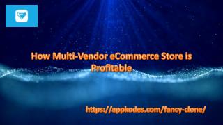 How Multi-Vendor eCommerce Store is Profitable