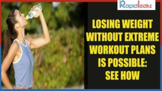 Losing Weight Without Extreme Workout Plans Is Possible: See How