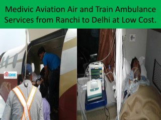 Medivic Aviation Air and Train Ambulance in Ranchi at Low Cost