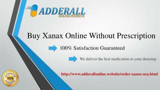 Free Order Xanax Online and Credit Card also Accepted at AdderallOnline