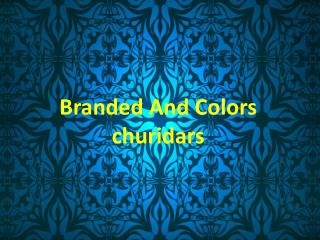 Branded And Colors Churidars