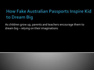 How Fake Australian Passports Inspire Kid to Dream Big