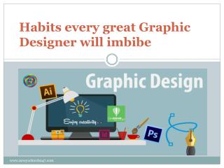 Habits every great Graphic Designer will imbibe