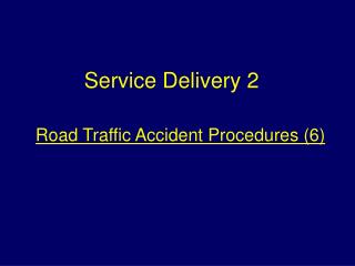 Road Traffic Accident Procedures (6)