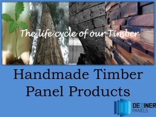 Handmade Timber Panel Products