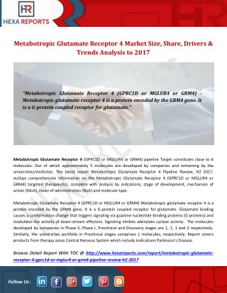 Metabotropic Glutamate Receptor 4 Market Size, Share, Drivers & Trends Analysis to 2017