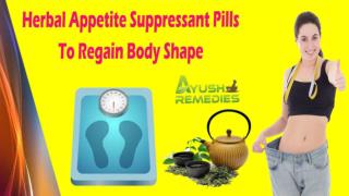 Herbal Appetite Suppressant Pills To Regain Body Shape