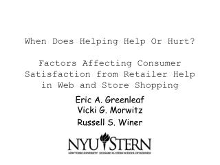 When Does Helping Help Or Hurt? Factors Affecting Consumer Satisfaction from Retailer Help in Web and Store Shopping