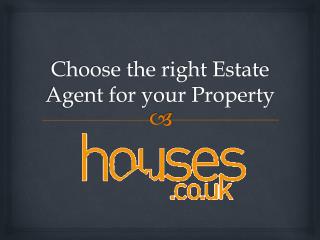 Choose the Best Estate Agent for your Property