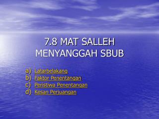 7.8 MAT SALLEH MENYANGGAH SBUB